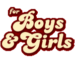 For Boys & Girls